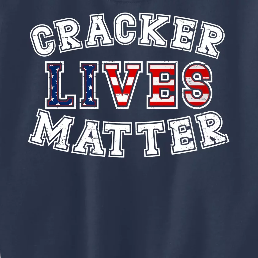 Cracker Lives Matter Kids Sweatshirt