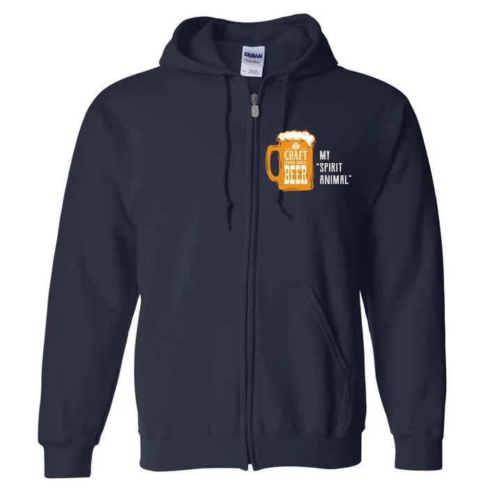 Craft Beer My Spirit Animal Full Zip Hoodie