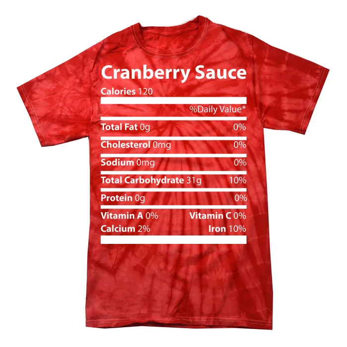 Cranberry Sauce Nutritional Facts Funny Thanksgiving Tie-Dye T-Shirt