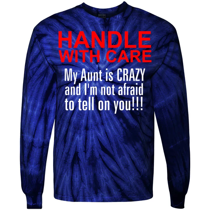 Crazy Aunt - Handle With Care Funny Tie-Dye Long Sleeve Shirt