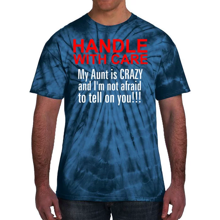 Crazy Aunt - Handle With Care Funny Tie-Dye T-Shirt