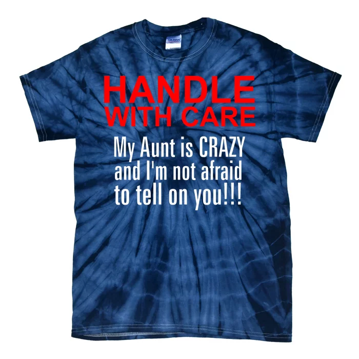 Crazy Aunt - Handle With Care Funny Tie-Dye T-Shirt