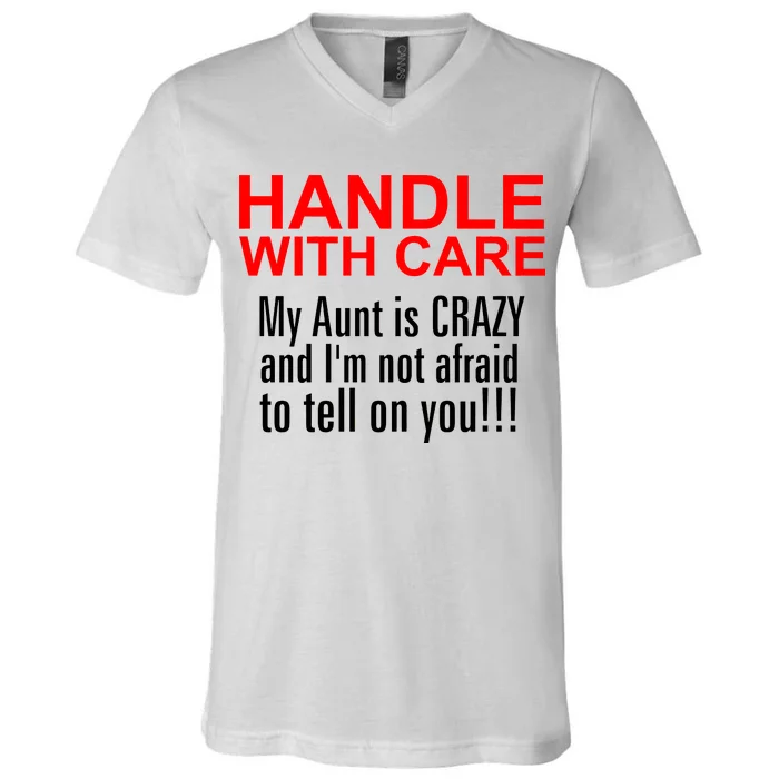 Crazy Aunt - Handle With Care Funny V-Neck T-Shirt