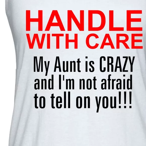 Crazy Aunt - Handle With Care Funny Ladies Essential Flowy Tank