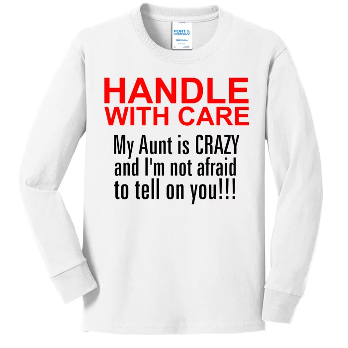 Crazy Aunt - Handle With Care Funny Kids Long Sleeve Shirt