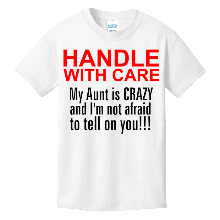 Crazy Aunt - Handle With Care Funny Kids T-Shirt