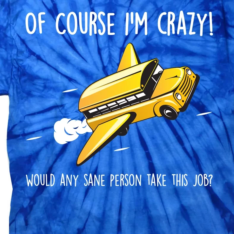 Crazy Bus Driver Tie-Dye T-Shirt