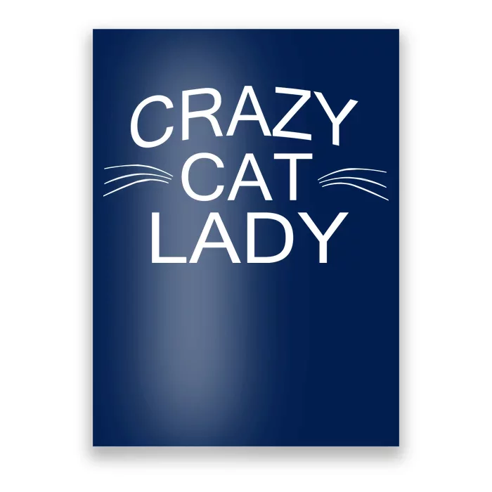 Crazy Cat Lady Whiskers Poster