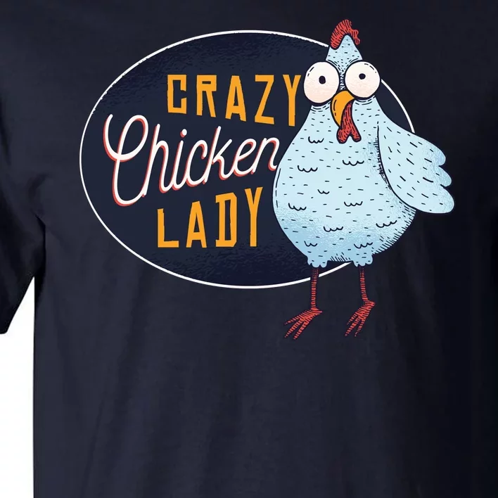 Crazy Chicken Lady Tall T-Shirt