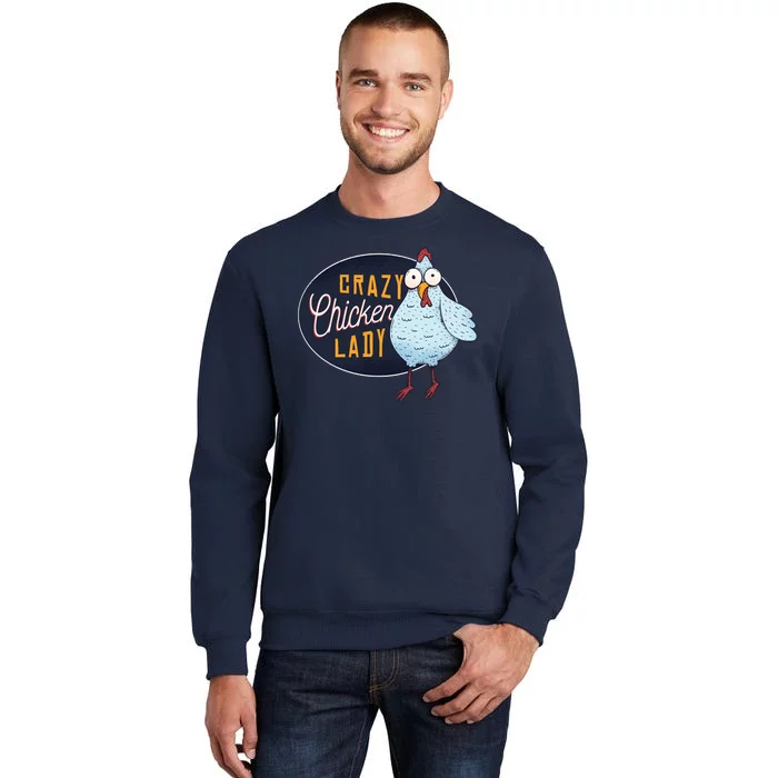 Crazy Chicken Lady Tall Sweatshirt