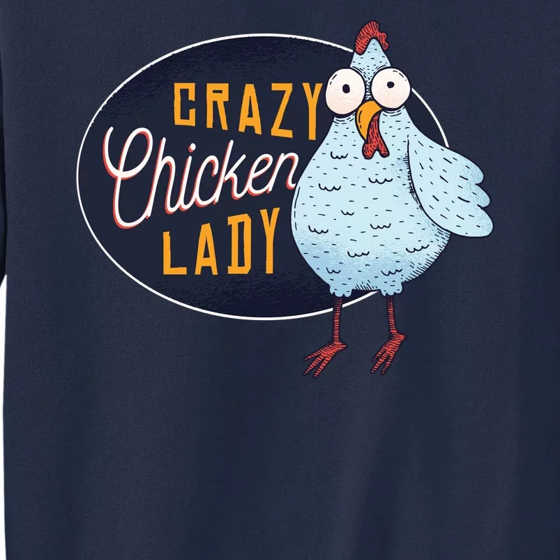 Crazy Chicken Lady Tall Sweatshirt