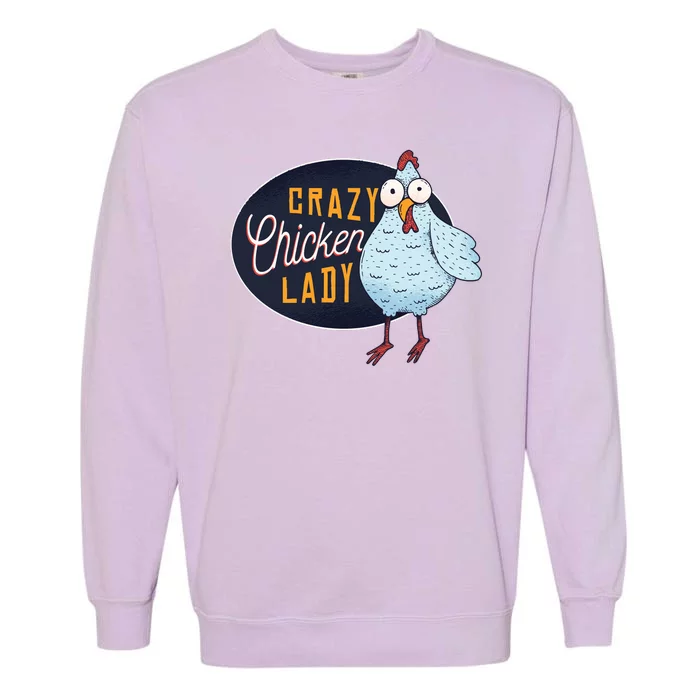 Crazy Chicken Lady Garment-Dyed Sweatshirt