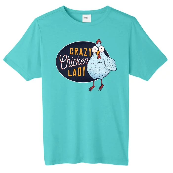 Crazy Chicken Lady ChromaSoft Performance T-Shirt