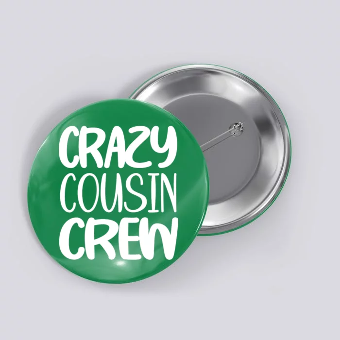 Crazy Cousin Crew Button