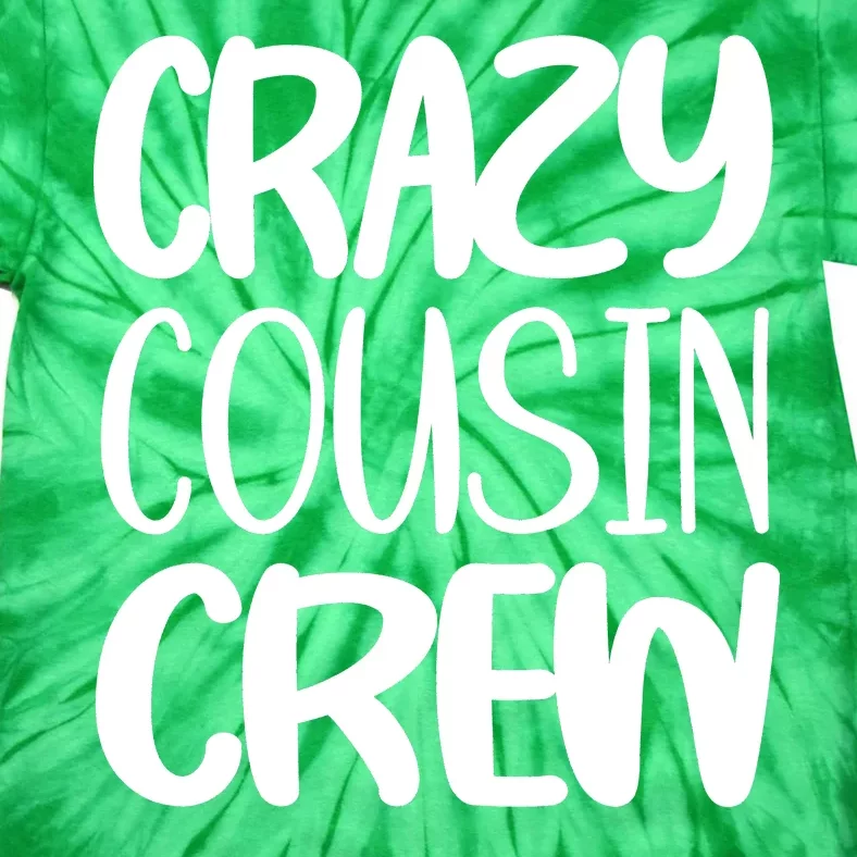 Crazy Cousin Crew Tie-Dye T-Shirt