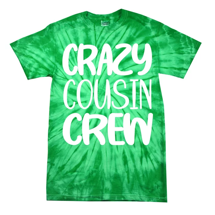 Crazy Cousin Crew Tie-Dye T-Shirt