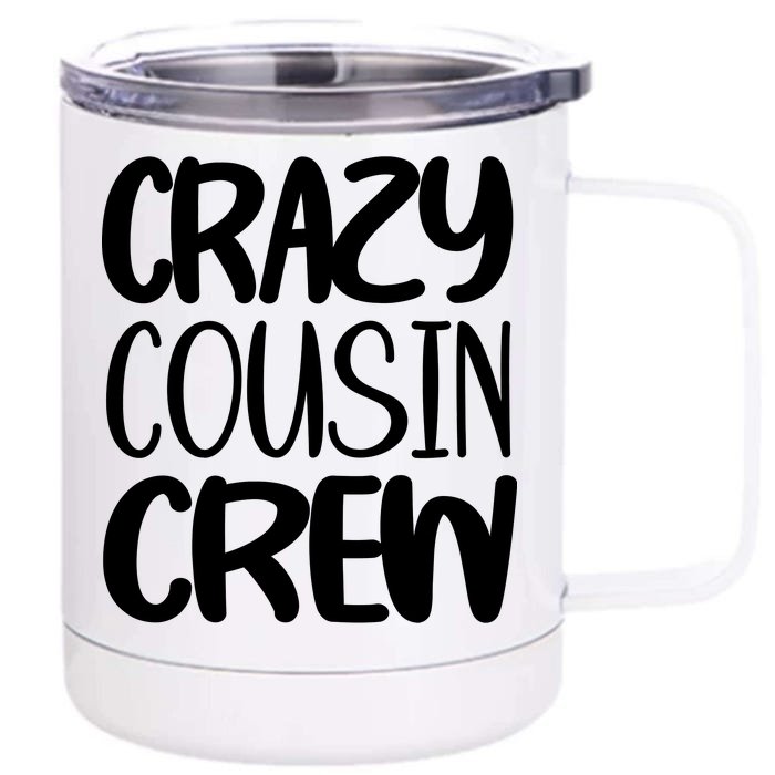 Crazy Cousin Crew Front & Back 12oz Stainless Steel Tumbler Cup