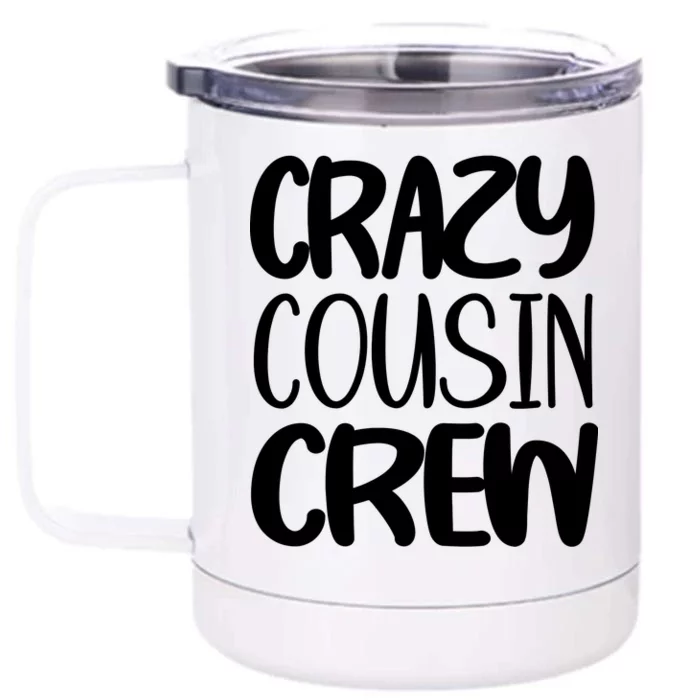 Crazy Cousin Crew Front & Back 12oz Stainless Steel Tumbler Cup