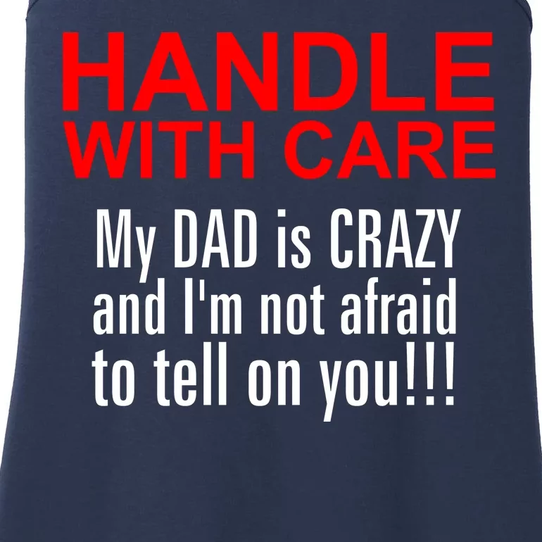 Crazy Dad - Handle With Care Funny Ladies Essential Tank