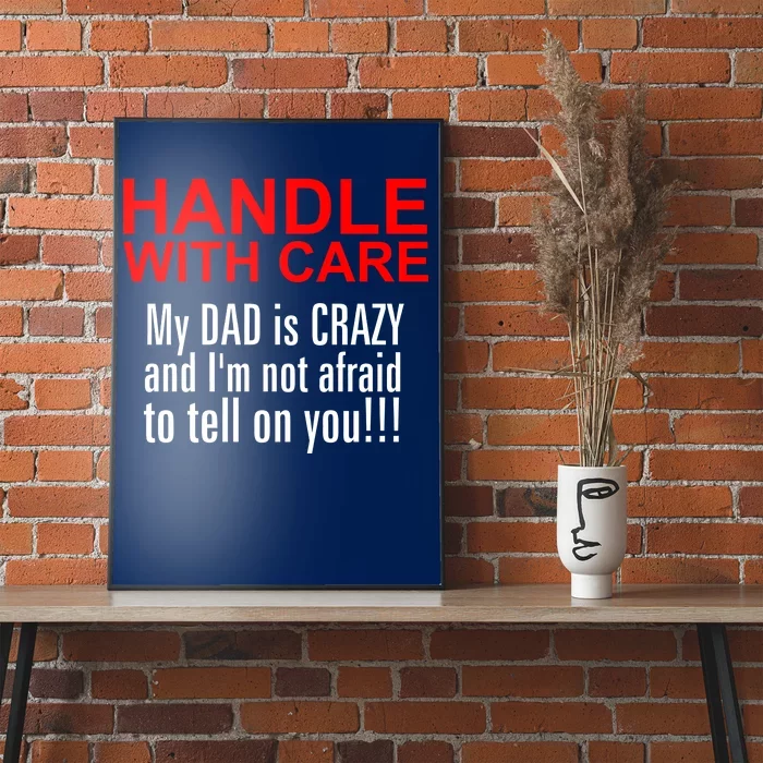 Crazy Dad - Handle With Care Funny Poster