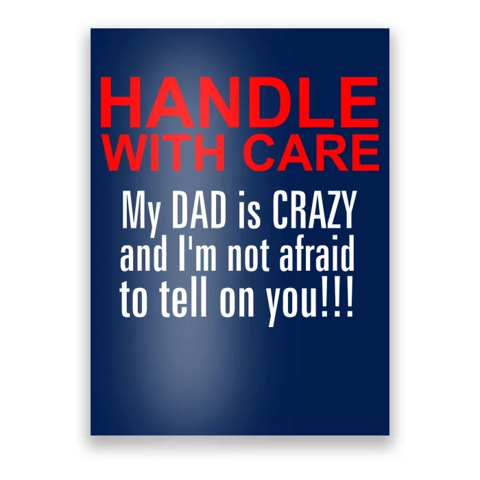 Crazy Dad - Handle With Care Funny Poster