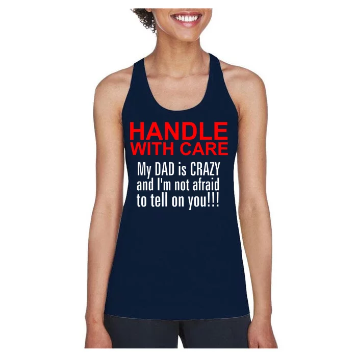 Crazy Dad - Handle With Care Funny Women's Racerback Tank