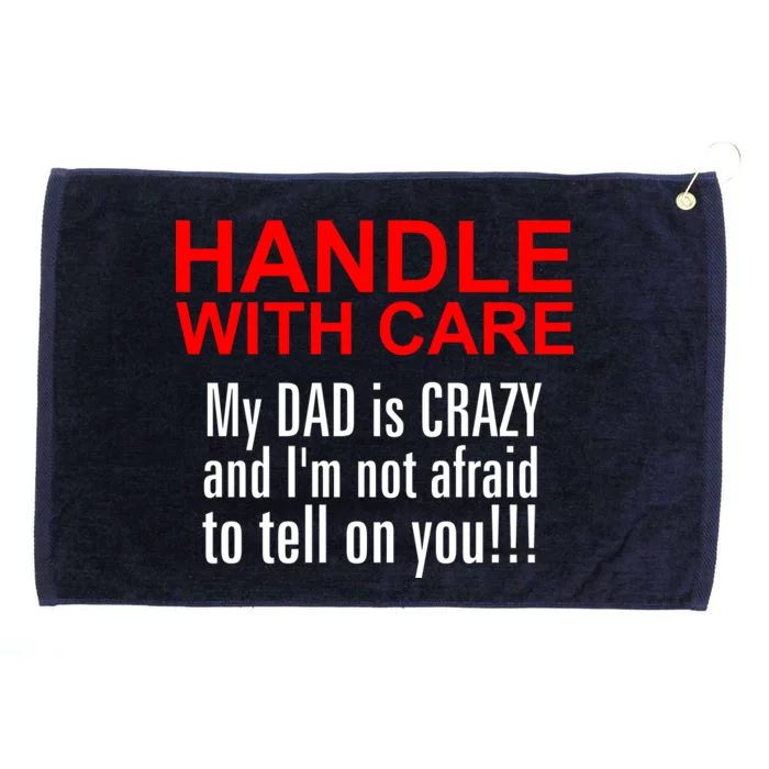 Crazy Dad - Handle With Care Funny Grommeted Golf Towel