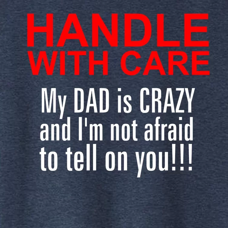 Crazy Dad - Handle With Care Funny Women's Crop Top Tee