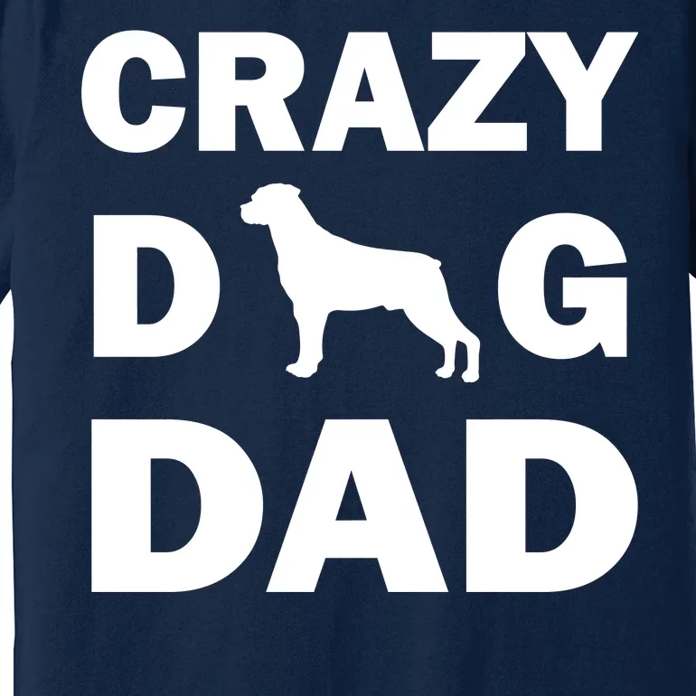 Crazy Dog Dad Premium T-Shirt