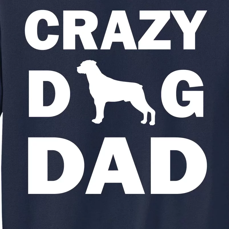 Crazy Dog Dad Tall Sweatshirt