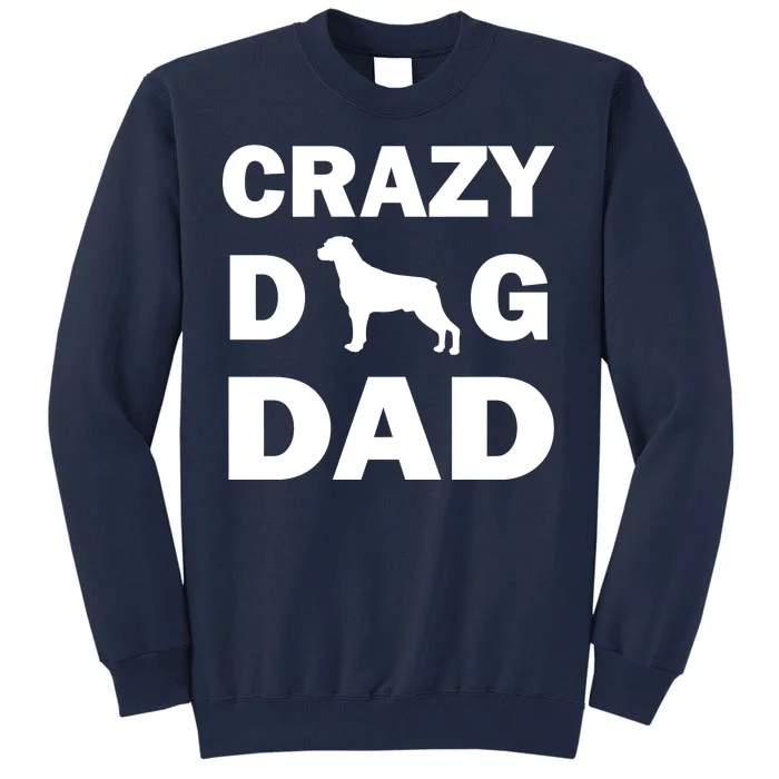 Crazy Dog Dad Tall Sweatshirt