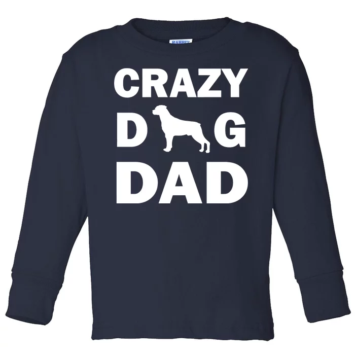 Crazy Dog Dad Toddler Long Sleeve Shirt