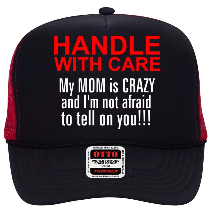 Crazy Mom - Handle With Care Funny High Crown Mesh Trucker Hat