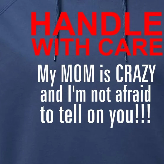 Crazy Mom - Handle With Care Funny Performance Fleece Hoodie