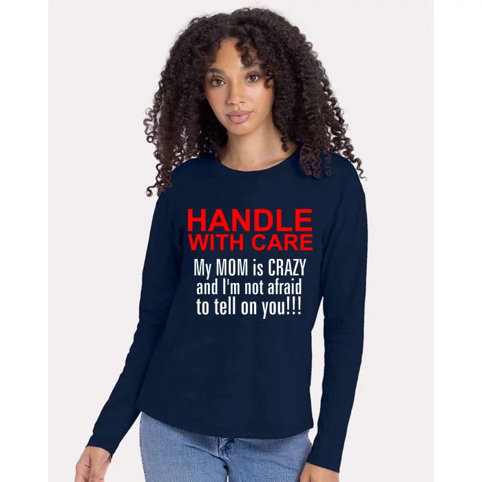 Crazy Mom - Handle With Care Funny Womens Cotton Relaxed Long Sleeve T-Shirt