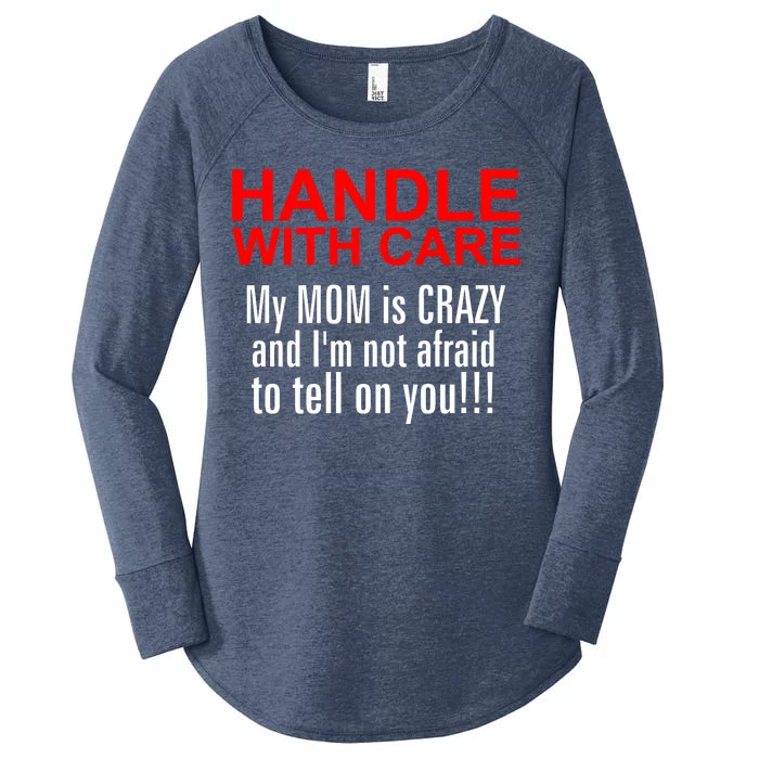 Crazy Mom - Handle With Care Funny Women's Perfect Tri Tunic Long Sleeve Shirt