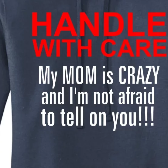 Crazy Mom - Handle With Care Funny Women's Pullover Hoodie