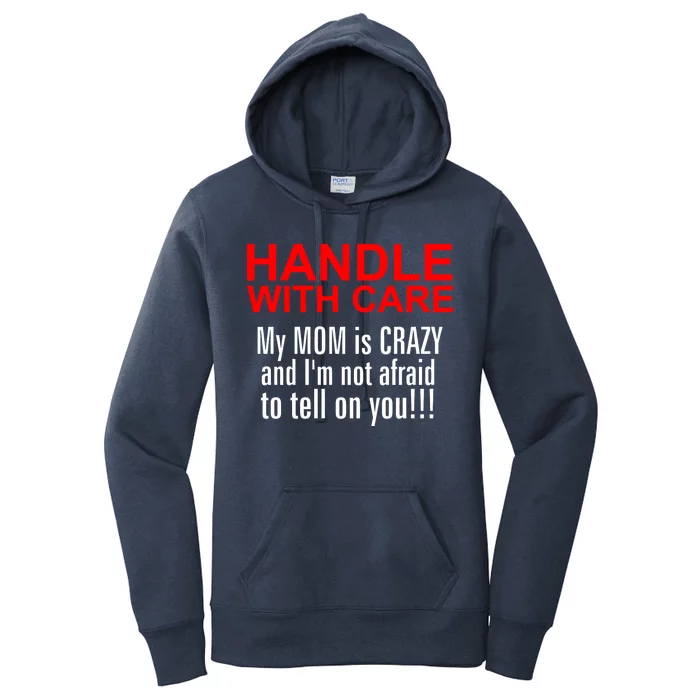 Crazy Mom - Handle With Care Funny Women's Pullover Hoodie