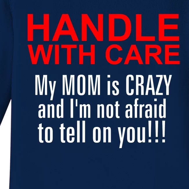 Crazy Mom - Handle With Care Funny Baby Long Sleeve Bodysuit