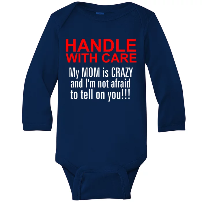 Crazy Mom - Handle With Care Funny Baby Long Sleeve Bodysuit