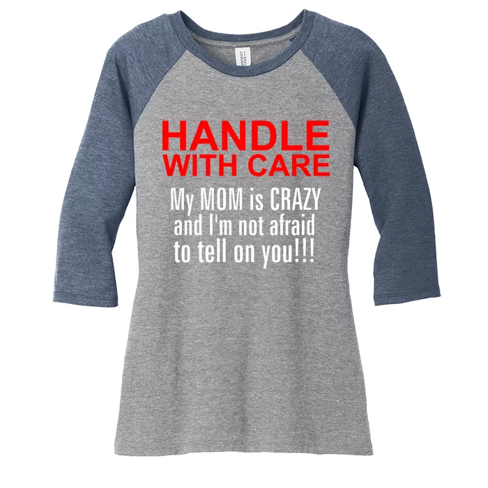 Crazy Mom - Handle With Care Funny Women's Tri-Blend 3/4-Sleeve Raglan Shirt