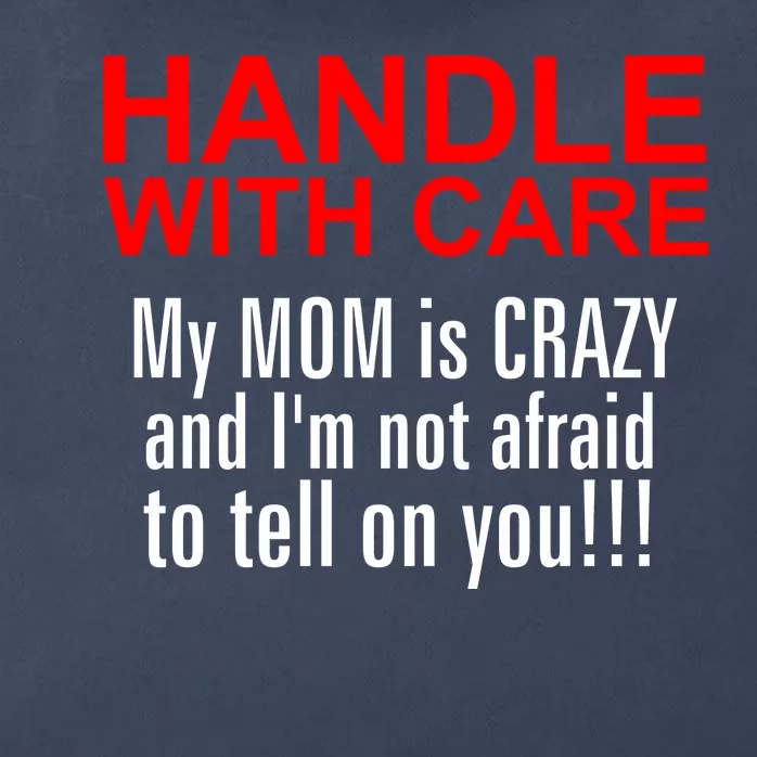 Crazy Mom - Handle With Care Funny Zip Tote Bag