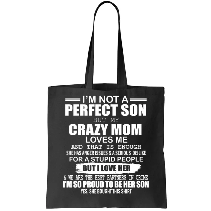 Crazy Mom And Perfect Son Funny Quote Tote Bag