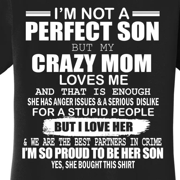 Crazy Mom And Perfect Son Funny Quote Women's T-Shirt