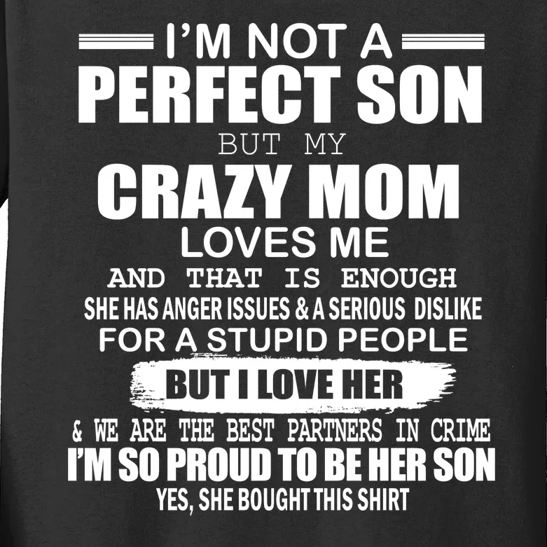 Crazy Mom And Perfect Son Funny Quote Kids Long Sleeve Shirt