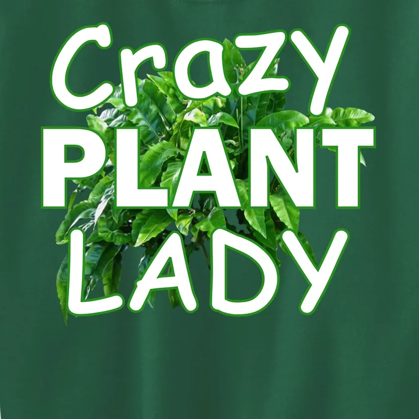 Crazy Plant Lady Kids Sweatshirt