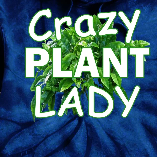 Crazy Plant Lady Tie Dye Hoodie