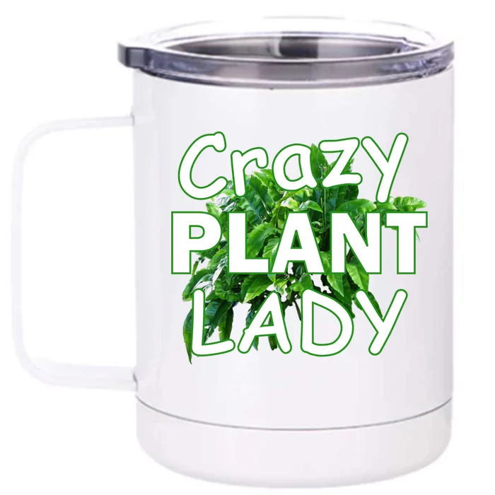 Crazy Plant Lady Front & Back 12oz Stainless Steel Tumbler Cup