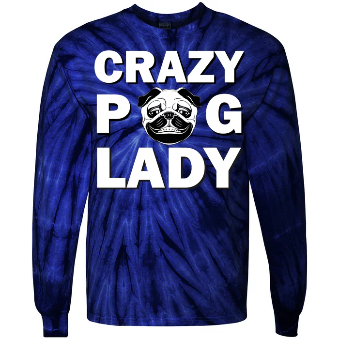 Crazy Pug Lady Tie-Dye Long Sleeve Shirt