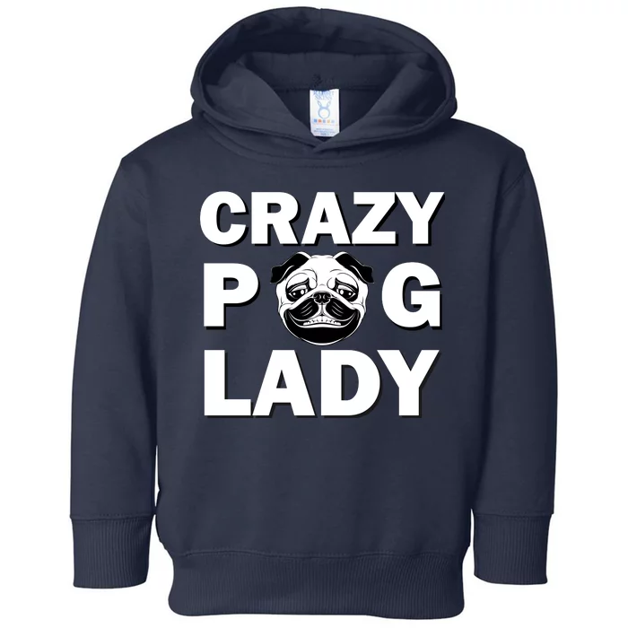 Crazy Pug Lady Toddler Hoodie